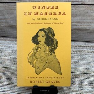 Winter in Majorca by George Sand Translated and Annotated by‎ Robert Graves 1956